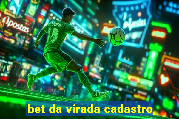 bet da virada cadastro